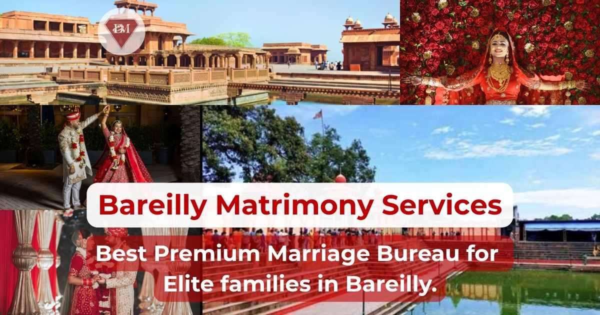 Bareilly's Trusted Marriage Bureau | Elite Matrimonial Services in Bareilly | - Diamond Matrimonial