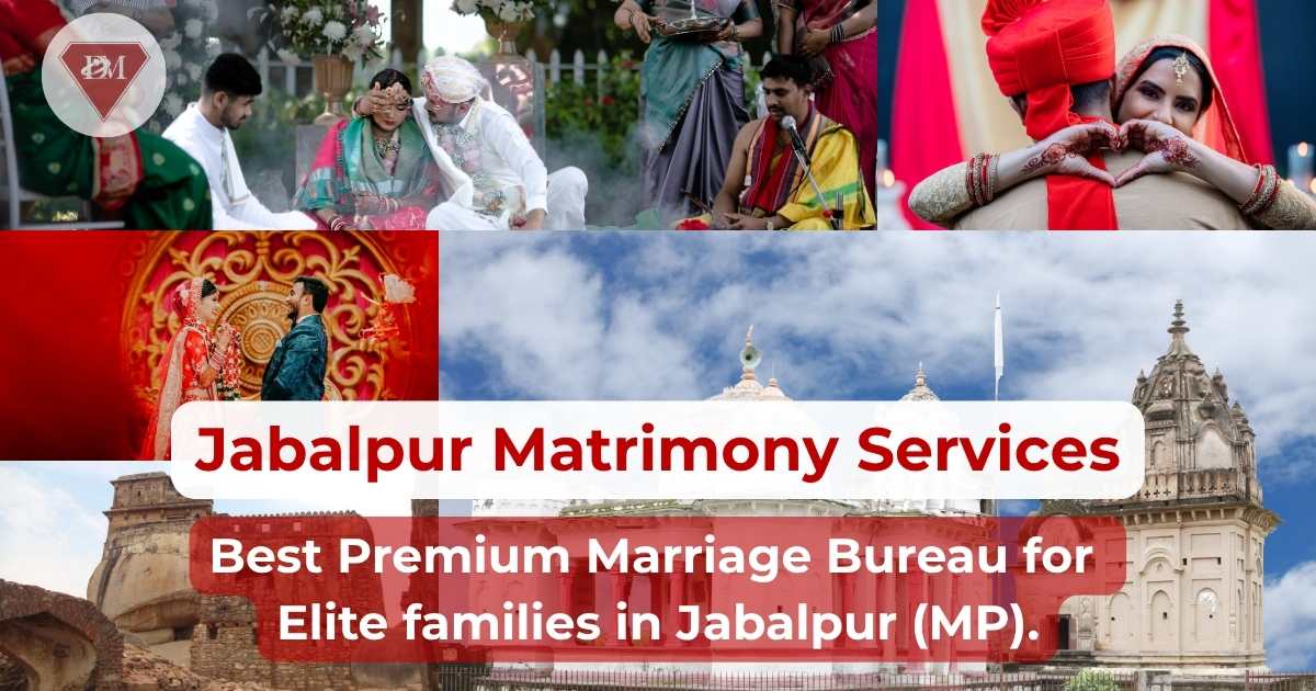 Jabalpur's #1 Elite Matrimonial Service | Premium Marriage Bureau in Jabalpur | Diamond Matrimonial