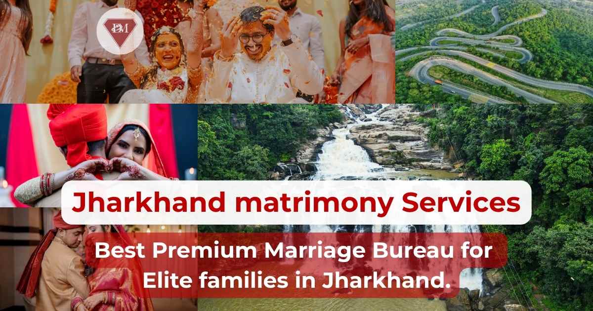 #1 Elite Matchmaking Services & Matrimonial Services in Jharkhand | Jharkhand Premium Marriage Bureau - Diamond Matrimonial