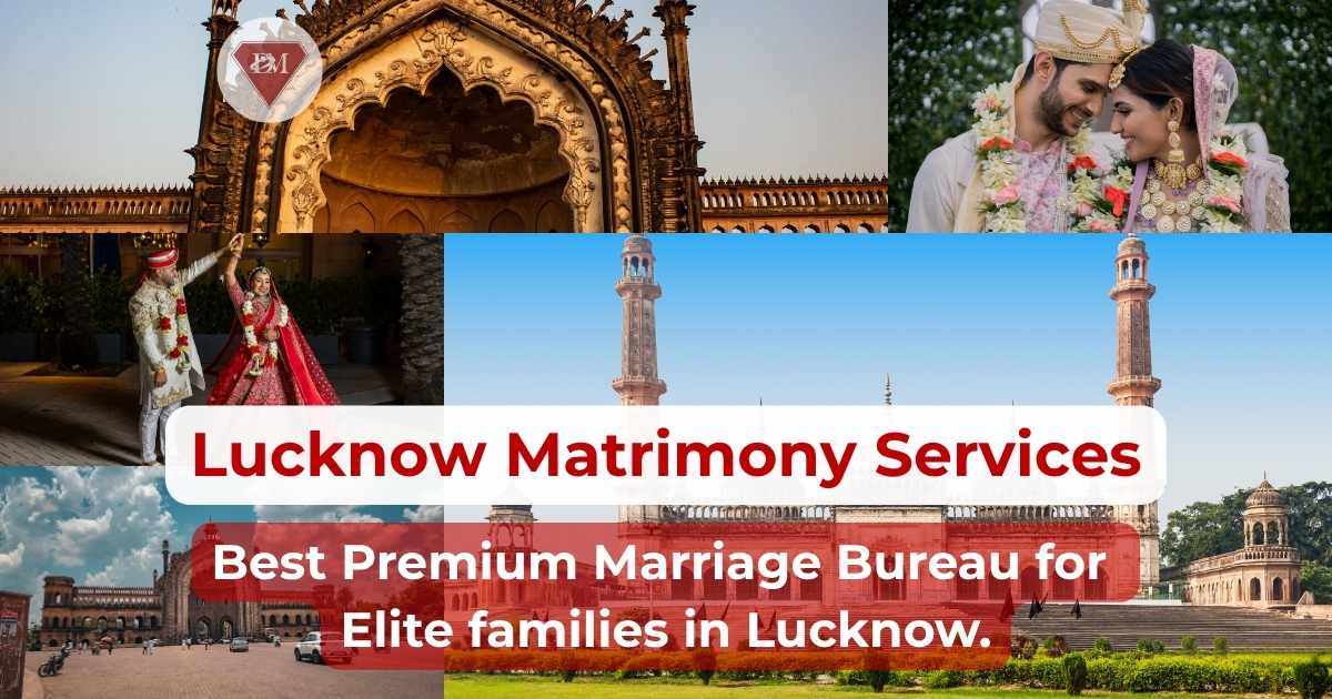 Lucknow's Trusted Marriage Bureau | Elite Matrimonial Services in Lucknow | - Diamond Matrimonial