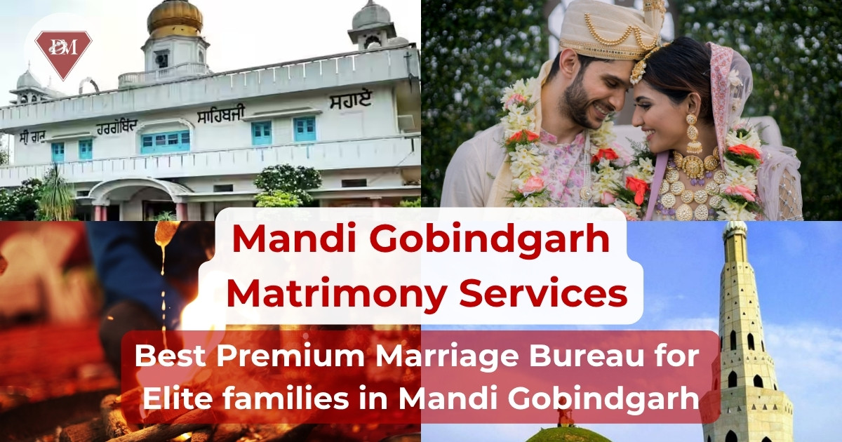 #1 Premium Marriage Bureau & Elite Matchmaking in Mandi Gobindgarh | Diamond Matrimonial