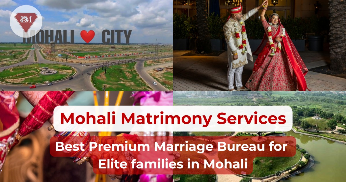 #1 Marriage Bureau in Mohali for Elite Families | Elite Matrimonial & Matchmaking Services - Diamond Matrimonial